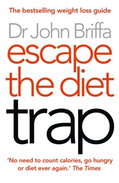 Escape the Diet Trap, Dr. John Briffa - Ebook - 9780007447770