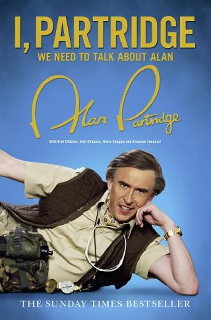 I, Partridge: We Need To Talk About Alan, Alan Partridge - Paperback - 9780007449187