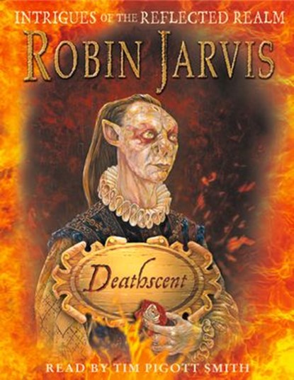 Deathscent: Intrigues of the Reflected Realm, Robin Jarvis - Ebook - 9780007450473