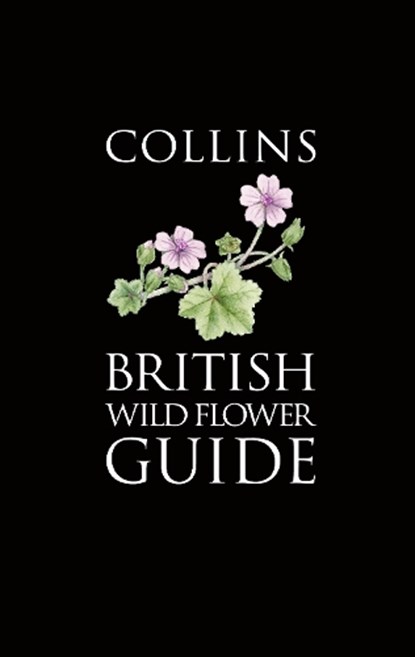 Collins British Wild Flower Guide, David Streeter ; Christina Hart-Davies ; Audrey Hardcastle ; Felicity Cole ; Lizzie Harper - Paperback - 9780007451258