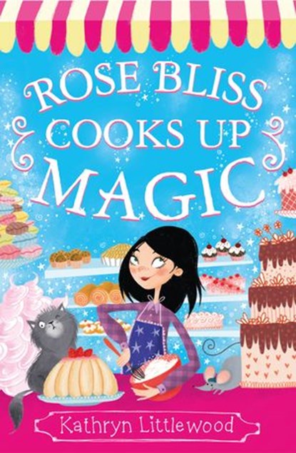 Rose Bliss Cooks up Magic (The Bliss Bakery Trilogy, Book 3), Kathryn Littlewood - Ebook - 9780007451791