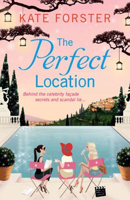 The Perfect Location, Kate Forster - Ebook - 9780007452491