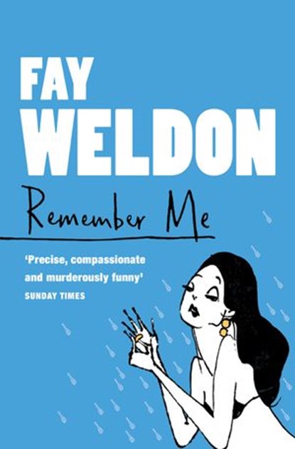 Remember Me, Fay Weldon - Ebook - 9780007454310