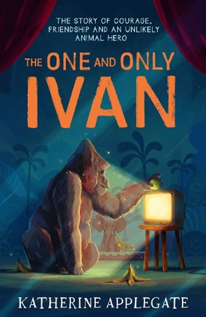 The One and Only Ivan, Katherine Applegate - Paperback - 9780007455331