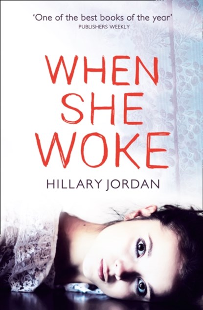 When She Woke, Hillary Jordan - Paperback - 9780007456727