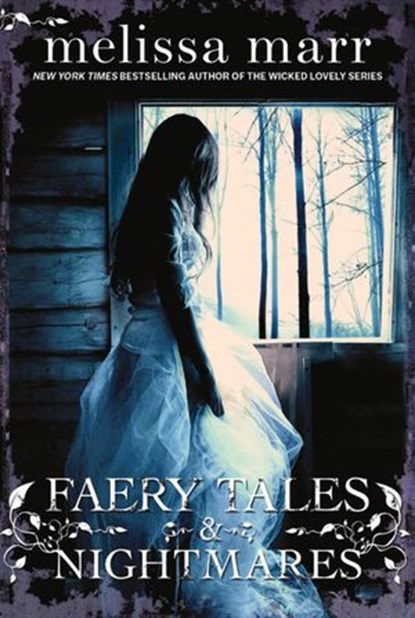 Faery Tales and Nightmares, Melissa Marr - Ebook - 9780007456888