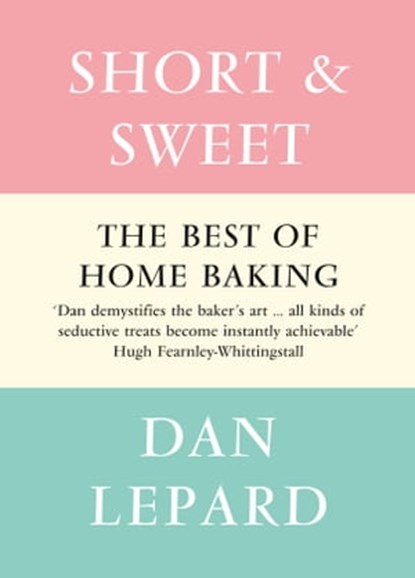 Short and Sweet, Dan Lepard - Ebook - 9780007457236