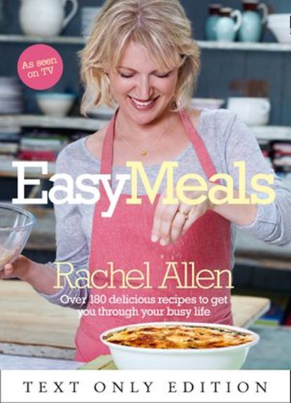 Easy Meals Text Only, Rachel Allen - Ebook - 9780007457595