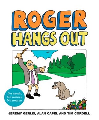 Roger Hangs Out, Jeremy Gerlis ; Alan Capel ; Tim Cordell - Ebook - 9780007458745