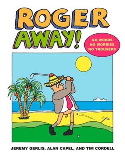 Roger Away, Jeremy Gerlis ; Alan Capel ; Tim Cordell - Ebook - 9780007458752