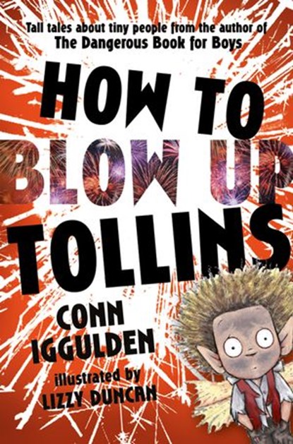 HOW TO BLOW UP TOLLINS, Conn Iggulden - Ebook - 9780007461707