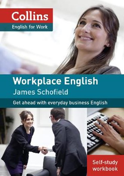 Workplace English 1 [Self-study workbook only], James Schofield - Paperback - 9780007463008