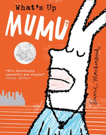 What's Up MuMu?, David Mackintosh - Gebonden - 9780007463091