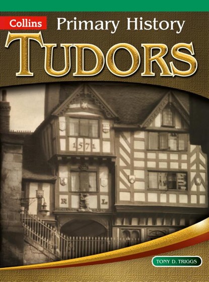 Tudors, Tony D. Triggs - Paperback - 9780007464029