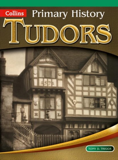 Tudors, Tony D. Triggs - Paperback - 9780007464029