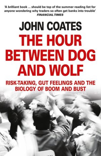 The Hour Between Dog and Wolf, John Coates - Ebook - 9780007465101