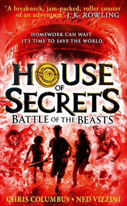 Battle of the Beasts (House of Secrets, Book 2), Chris Columbus ; Ned Vizzini - Ebook - 9780007465873