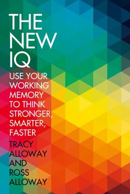 The New IQ, Tracy Alloway ; Ross Alloway - Ebook - 9780007468768