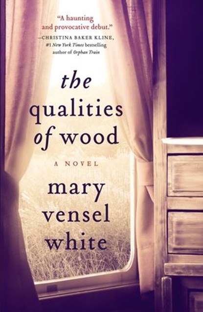 The Qualities of Wood, Mary Vensel White - Ebook - 9780007469505
