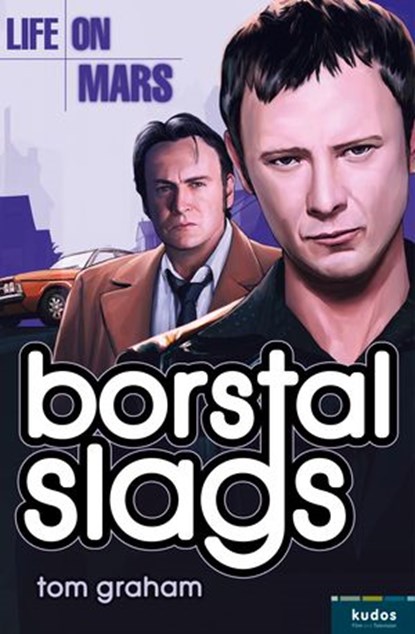 Life on Mars: Borstal Slags, Tom Graham - Ebook - 9780007472598