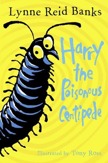 Harry the Poisonous Centipede, Lynne Reid Banks - Paperback - 9780007476770