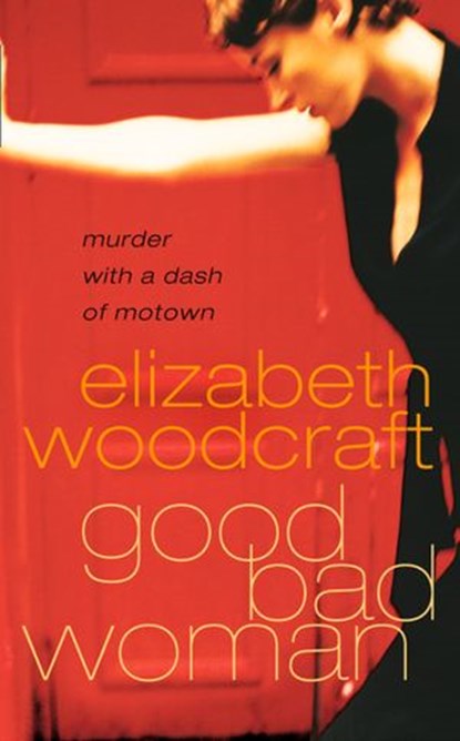 Good Bad Woman, Elizabeth Woodcraft - Ebook - 9780007476961