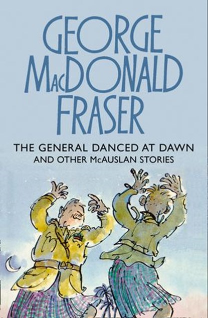 The General Danced at Dawn, George MacDonald Fraser - Ebook - 9780007477029