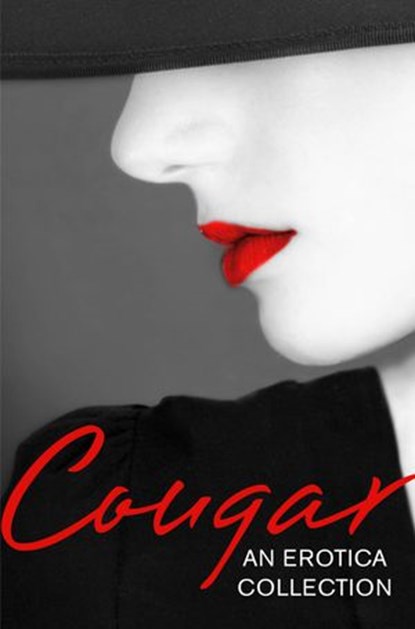 Cougar: An Erotica Collection, Lily Harlem ; Primula Bond ; Heather Towne ; Elizabeth Coldwell ; Kathleen Tudor ; Giselle Renarde ; Tenille Brown ; Chrissie Bentley ; Sandra Stevens ; Kyoko Church - Ebook - 9780007479337