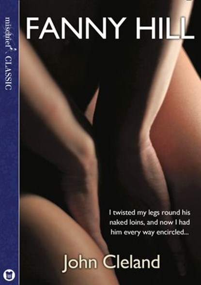 Fanny Hill, John Cleland - Ebook - 9780007479665