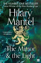 The mirror & the light | hilary mantel | 