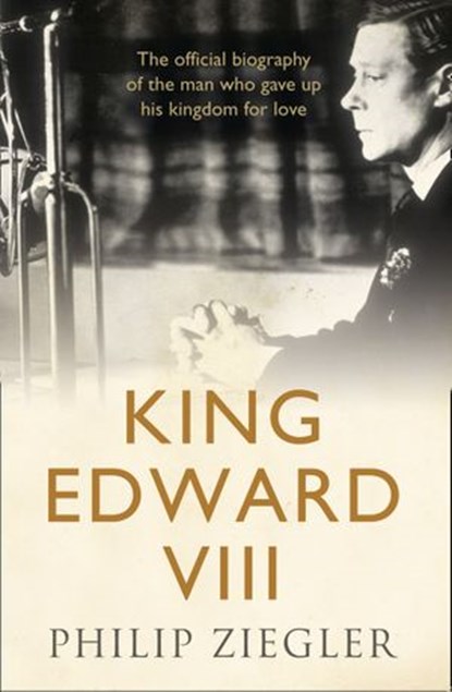 King Edward VIII, Philip Ziegler - Ebook - 9780007481026