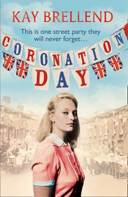 Coronation Day, Kay Brellend - Ebook - 9780007481460