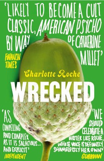 Wrecked, Charlotte Roche - Ebook - 9780007481804