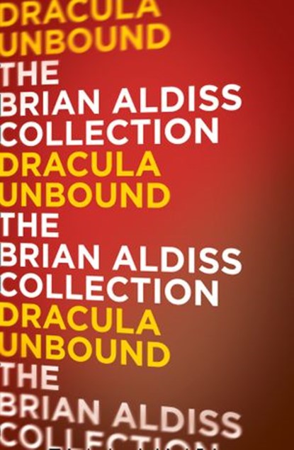 Dracula Unbound, Brian Aldiss - Ebook - 9780007482177