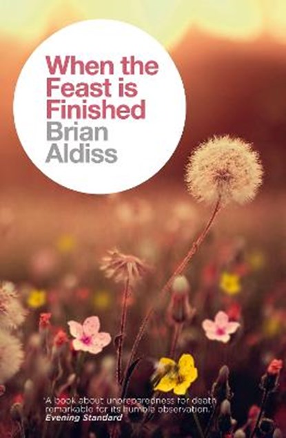 When the Feast is Finished, Brian Aldiss - Paperback - 9780007482603