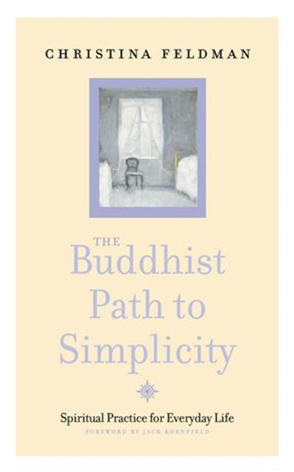 The Buddhist Path to Simplicity, Christina Feldman - Ebook - 9780007483334
