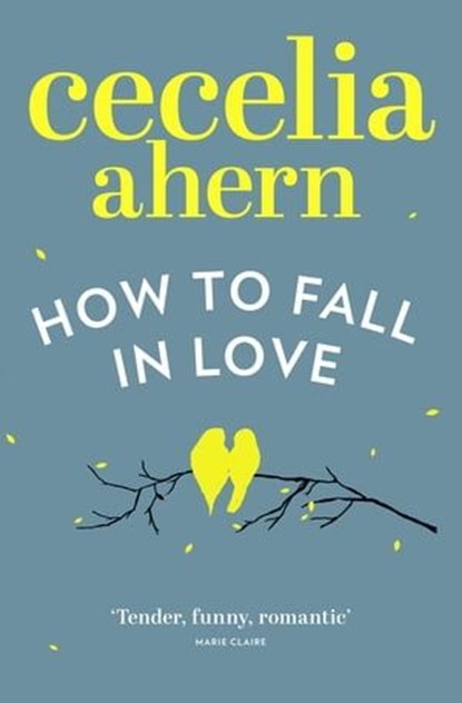 How to Fall in Love, Cecelia Ahern - Ebook - 9780007483907
