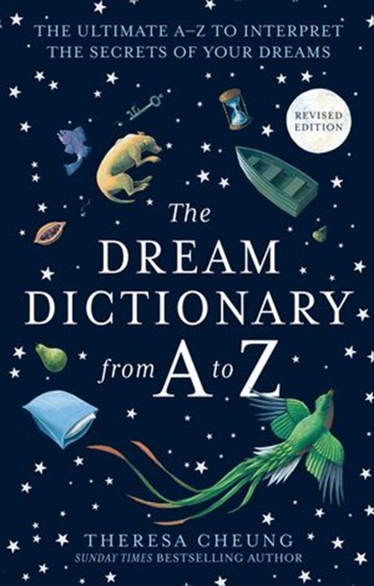 The Dream Dictionary from A to Z [Revised edition], Theresa Cheung - Ebook - 9780007484096