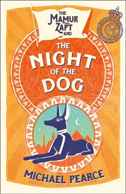 The Mamur Zapt and the Night of the Dog (Mamur Zapt, Book 2), Michael Pearce - Ebook - 9780007485024
