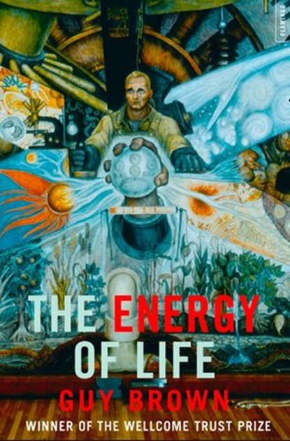 The Energy of Life: (Text Only), Guy Brown - Ebook - 9780007485444