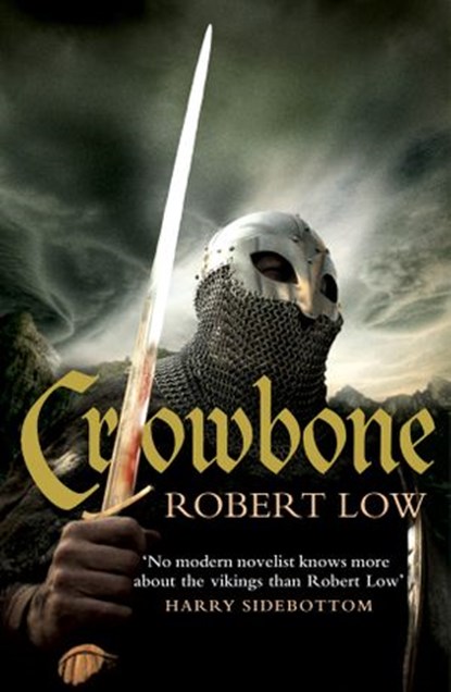 Crowbone (The Oathsworn Series, Book 5), Robert Low - Ebook - 9780007486038