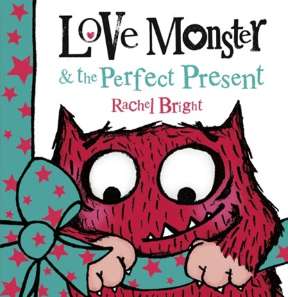 Love Monster and the Perfect Present, Rachel Bright - Paperback - 9780007487912