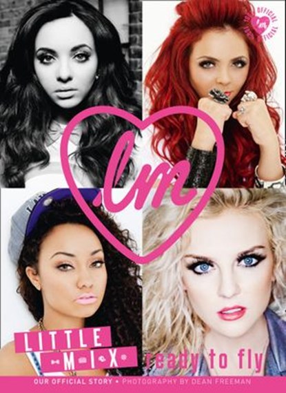 Little Mix: Ready to Fly (100% OFFICIAL), Little Mix - Ebook - 9780007488162