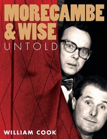 Morecambe and Wise Untold, William Cook - Paperback - 9780007488292