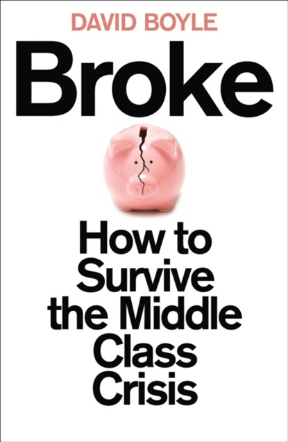 Broke, David Boyle - Paperback - 9780007491056