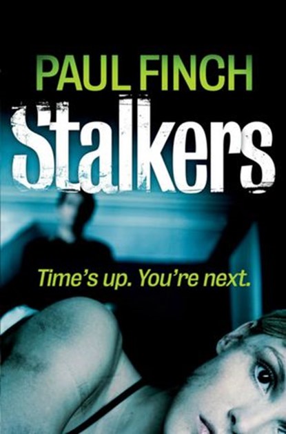 Stalkers (Detective Mark Heckenburg, Book 1), Paul Finch - Ebook - 9780007492305