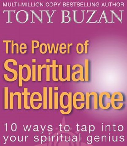 The Power of Spiritual Intelligence, Tony Buzan - Ebook - 9780007494965