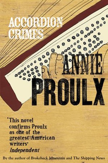 Accordion Crimes, Annie Proulx - Ebook - 9780007498321