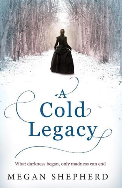A Cold Legacy, Megan Shepherd - Paperback - 9780007500246