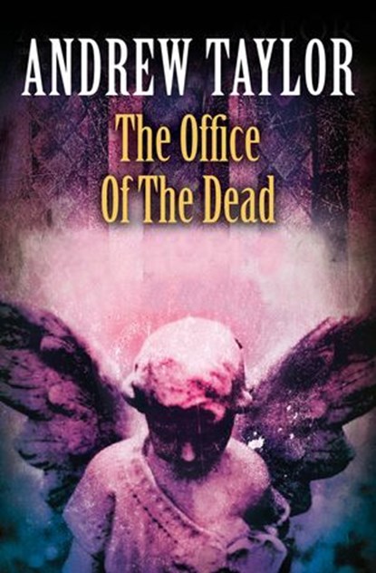 The Office of the Dead, Andrew Taylor - Ebook - 9780007502035